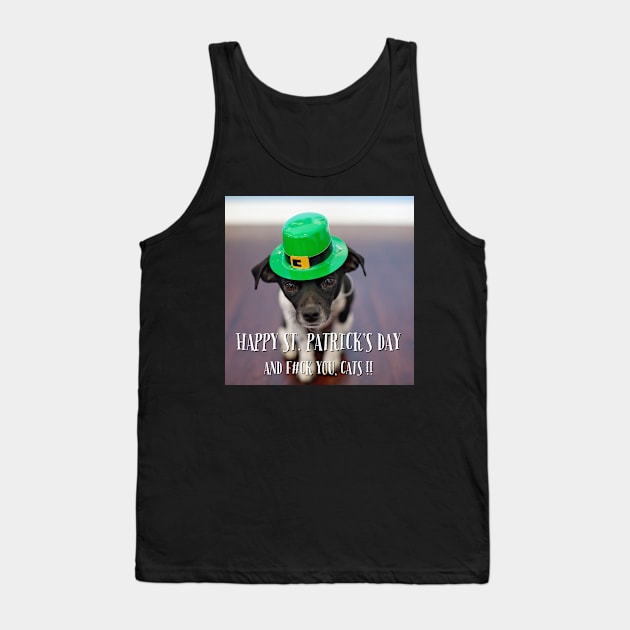 Offensive Dog St. Patrick’s Day Tank Top by insultron